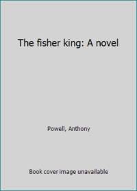 The fisher king: A novel