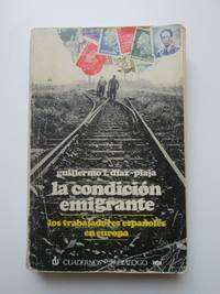 La condición emigrante. Los trabajadores españoles en europa