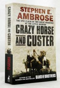 cover of Crazy Horse And Custer The Epic Clash of Two Great Warriors At The Little Bighorn