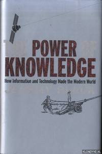 The Power of Knowledge. How Information and Technology Made the Modern World by Jeremy Black - Hardcover - 2014 - from Klondyke (SKU: 00227603)