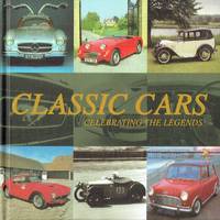 Classic Cars : Celebrating the Legends