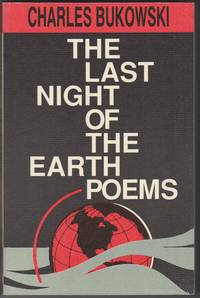 The Last Night of the Earth Poems by Charles Bukowski - 1992