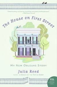 The House on First Street : My New Orleans Story