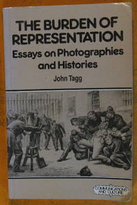 cover of The Burden of Representation: Essays on Photographies and Histories