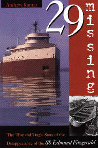 29 Missing: The True and Tragic Story of the Disappearance of the S.S. Edmund Fitzgerald
