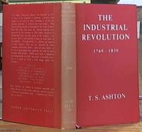 The Industrial Revolution 1760 - 1830 by T. S Ashton - Hardcover - Reprint - 1966 - from Syber's Books ABN 15 100 960 047 (SKU: 0119493)