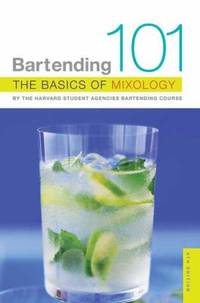 Bartending 101 : The Basics of Mixology