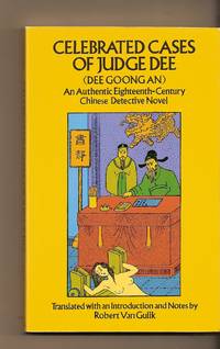 Celebrated Cases of Judge Dee (Dee Goong An) (Detective Stories) An  Authentic Eighteenth-Century Chinese Detective Novel