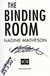 The Binding Room (UK Signed, Located & Dated Copy)