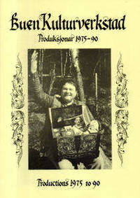 Buen Kulturverkstad. Produksjonar 1975-90