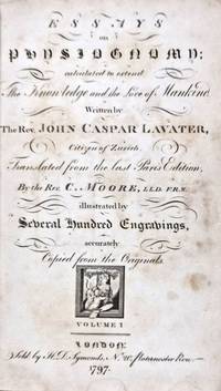 Essays on Physiognomy: calculated to extend the Knowledge and the Love of Mankind by Lavater, John Caspar (Kaspar); C. Moore (transl.) - 1797