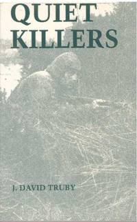 QUIET KILLERS.; Silenced Weapons in War and Espionage by Truby, J. David - 1992