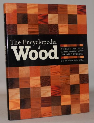 The encyclopedia of wood - A Tree-By-Tree Guide…