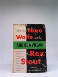 And Be a Villain by Stout, Rex - 1948