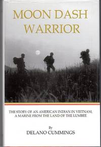Moon Dash Warrior: The Story of an American Indian in Vietnam, a Marine From the Land of the Lumbee by David (ed) Marian (ed)/Novak - Hardcover - 7th printing - 2004 - from Barbarossa Books Ltd. (SKU: 50221)