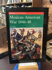 Mexican-American War, 1846-48 (Brassey's History of Uniforms)