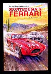 Montezuma's Ferrari: and Other Adventures