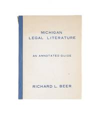 An Annotated Guide to the Legal Literature of Michigan
