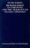 RICHARD RUFUS OF CORNWALL AND THE TRADITION OF OXFORD THEOLOGY