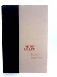 Black Spring by Henry Miller - Hardcover - 1963 - from World of Rare Books (SKU: 1661504703LSA)