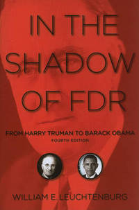 In the Shadow of FDR: From Harry Truman to Barack Obama
