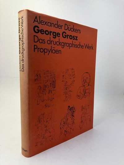George Grosz. Das Druckgraphisches Werk.