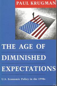 The Age of Diminished Expectations : U. S. Economic Policy in the 1990s