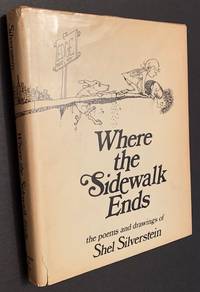 Where the Sidewalk Ends: The Poems and Drawings of Shel Silverstein by Shel Silverstein - 1974