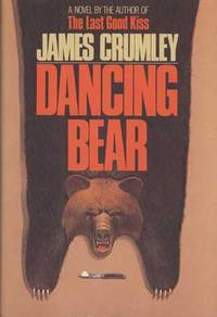 DANCING BEAR by Crumley, James - 1983