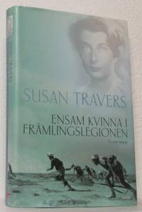 Ensam kvinna i främlingslegionen. En sann…