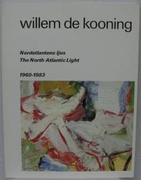 Willem De Kooning. Nordatlantens ljus. The North…