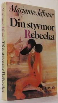 Din styvmor Rebecka.