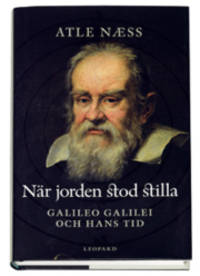 När jorden stod stilla. Galileo Galilei och hans…