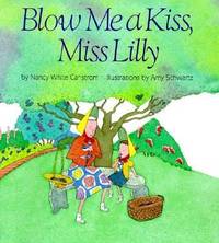 Blow Me a Kiss, Miss Lilly