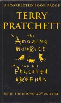 cover of THE AMAZING MAURICE AND HIS EDUCATED RODENTS - limited edition uncorrected proof copy
