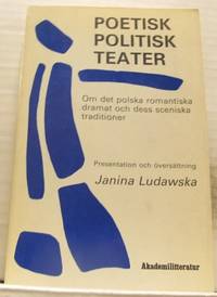 Poetisk politisk teater. Om det polska romantiska…