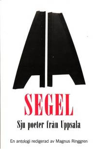 Segel. Sju poeter från Uppsala.