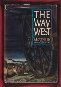 The Way West by Guthrie, Jr. A. B - 1949