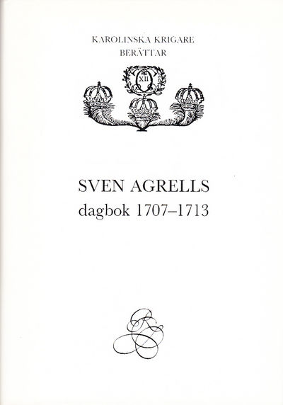 Sven Agrells dagbok 1707-1713. [Utg av]…