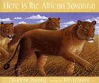 Here Is the African Savanna by Madeline Dunphy - 1999