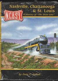 image of Nashville, Chattanooga & St. Louis - A History of "The Dixie Line"