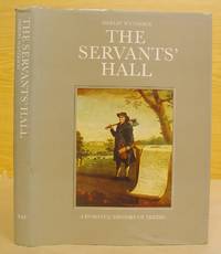 The Servants Hall - A Domestic History Of Erddig