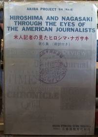 Hiroshima and Nagasaki Through the Eyes of the American Journalists