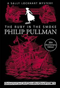 The Ruby In The Smoke: 1 (A Sally Lockhart Mystery)