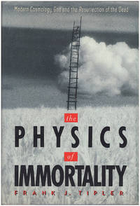 The Physics of Immortality by Tipler, Frank J - 1994