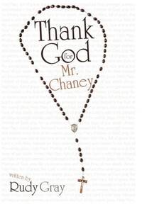 Thank God for Mr. Chaney