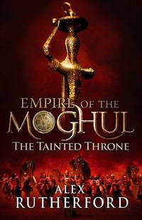 cover of Empire of the Moghul: The Tainted Throne