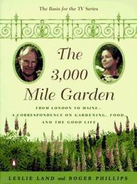 The 3000 Mile Garden : An Exchange of Letters Between Two Eccentric Gourmet Gardeners