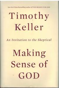 MAKING SENSE OF GOD An Invitation to the Skeptical