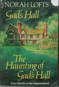 Gad's Hall And The Haunting Of Gad's Hall